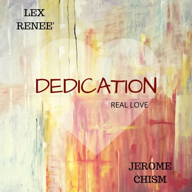 Dedication (Real Love) [feat. Jerome Chism]