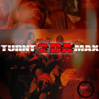 Turnt 2 da Max by Squally G