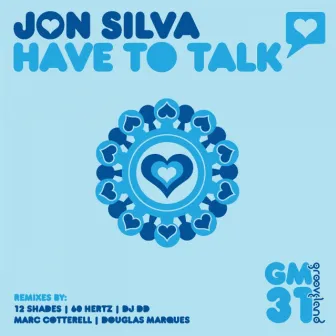 Have To Talk by Jon Silva