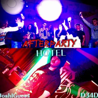 AFTERPARTY HOTEL 2 by D34D @imactuallyd34d