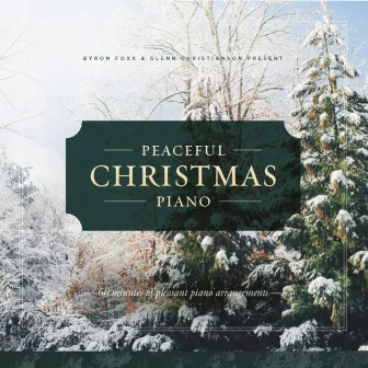 Peaceful Christmas Piano by Byron Foxx