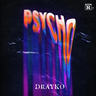 Psycho by Drayko