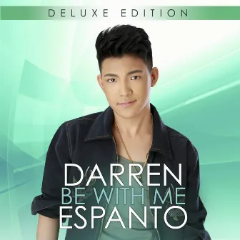 Be With Me (Deluxe) by Darren Espanto