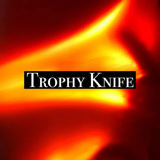 Trophy Knife