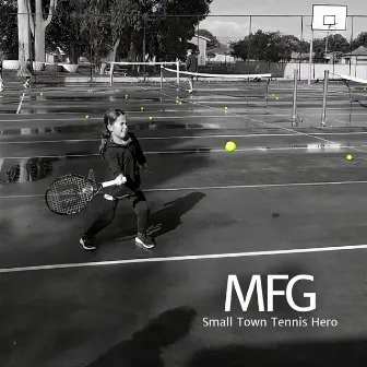 Small Town Tennis Hero by MFG