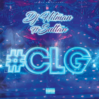 CLG by DJ Hitman