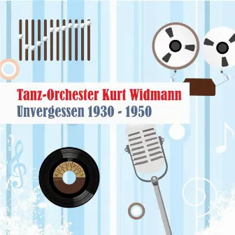 Unvergessen 1930 - 1950 by Kurt Widmann