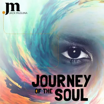 Journey of the Soul by Jack Muguna