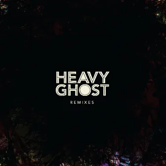 Heavy Ghost Remixes by DM Stith