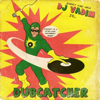 Dubcatcher by DJ Vadim