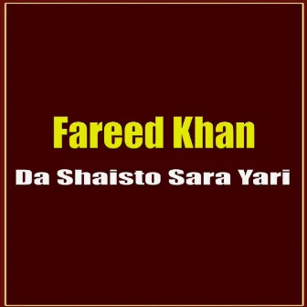 Da Shaisto Sara Yari by Fareed Khan