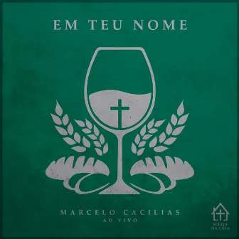 Em Teu Nome (Ao Vivo) by Marcelo Cacilias