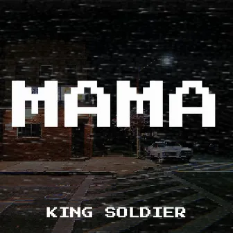 Mama by King Soldier