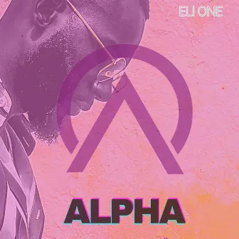 ALPHA by Eli One