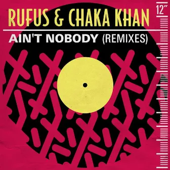 Ain't Nobody (Remixes) by Chaka Khan