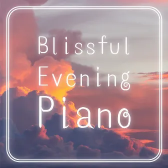 Blissful Evening Piano by Mika Ota