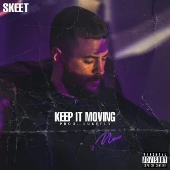 Keep it moving by Skeet