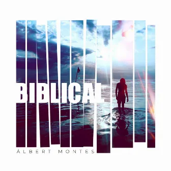 BIBLICAL by Álbert Montes