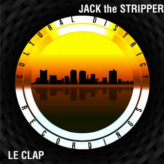 Le Clap by Jack The Stripper