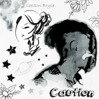 Caution (Watch Out) by Leeson Bryce