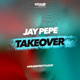 Takeover by Jay Pepe