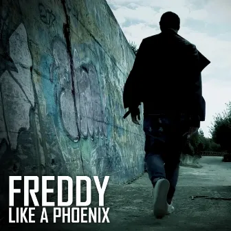 Like a Phoenix by Freddy