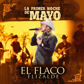 La Primer Noche De Mayo by El Flaco Elizalde