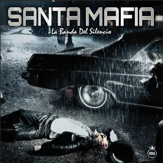 La Banda del Silencio by Santa Mafia