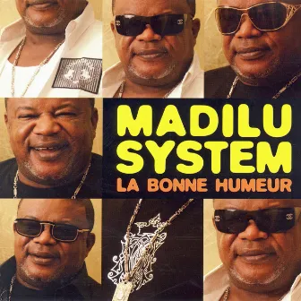 La bonne humeur by Madilu System