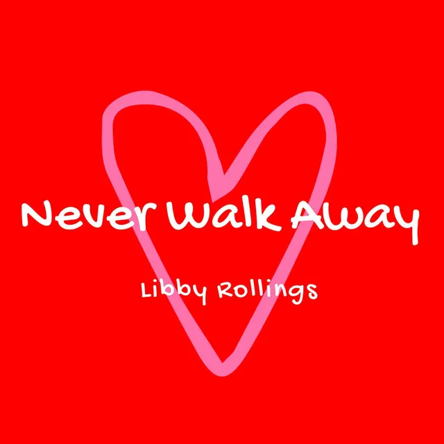 Never Walk Away - Live