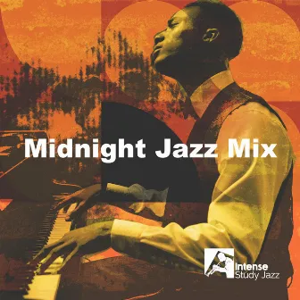 Midnight Jazz Mix by Intense Study Jazz