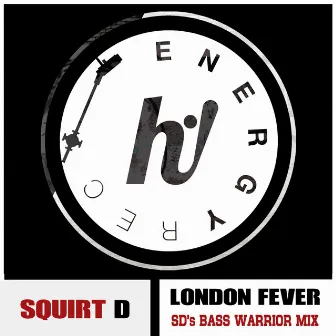 London Fever (SD Bass Warrior Mix) by Squirt D