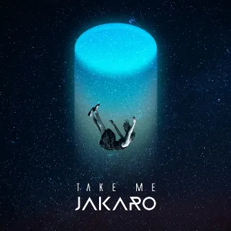 Take Me by Jakaro