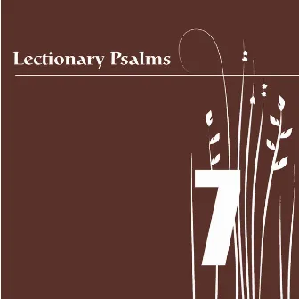 Lectionary Psalms, Vol. 7 by William Ferris Chorale