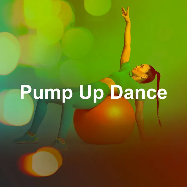 Pump Up Dance