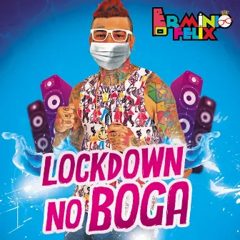 Lockdown no Boga by Erminio Felix