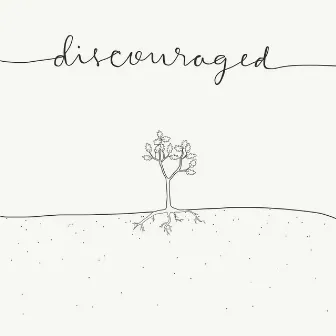 Discouraged by Karissa Frampton