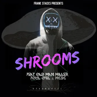 Shrooms by Frank Stacks