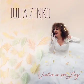 Vuelvo A Ser Luz by Julia Zenko