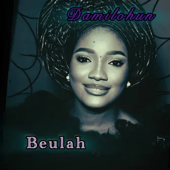 Damilohun by Beulah