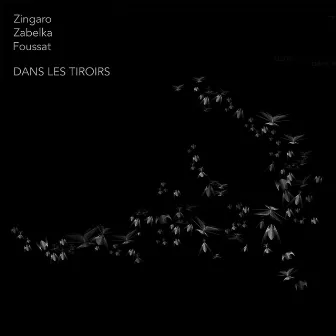 Dans Les Tiroirs by Zíngaro