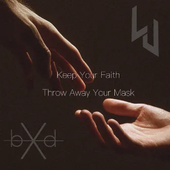 Keep Your Faith X Throw Away Your Mask (From 