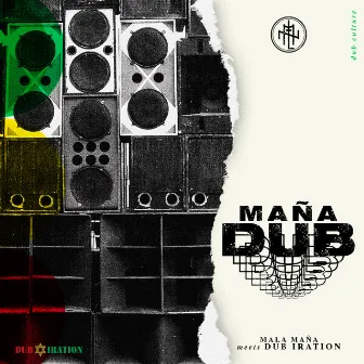 Maña Dub by Mala Maña