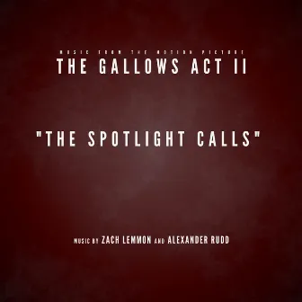 The Spotlight Calls (Music from the Motion Picture 