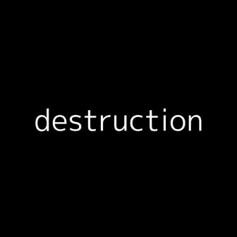 destruction by slayr