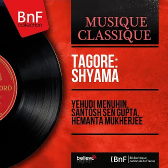 Tagore: Shyama (Mono Version) by Santosh Sengupta