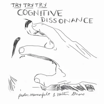 Try Try Try Cognitive Dissonance by Walter Gross