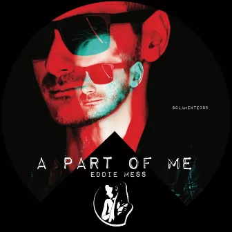 A Part Of Me by Eddie Mess