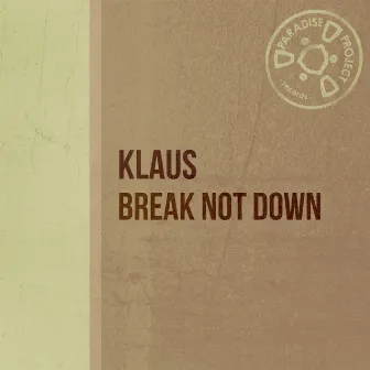 Break Not Down by Klaus