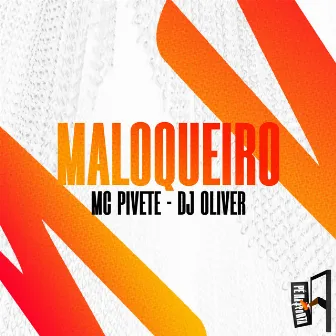 Maloqueiro by DJ Oliver